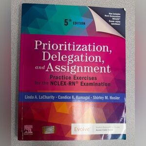 Prioritization, Delegation, and Assignment – 5th Edition (Elsevier, Evolve)